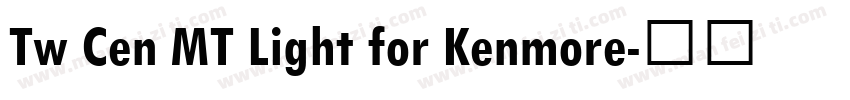 Tw Cen MT Light for Kenmore字体转换